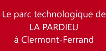 parc technologique pardieu parc technologique pardieu